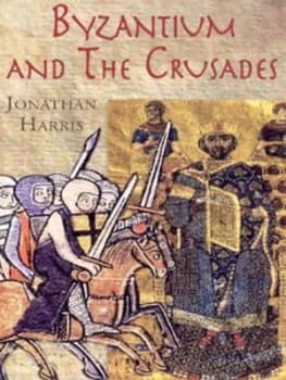 Image of Byzantium and the Crusades Hardback