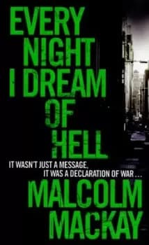 Image of Every night I dream of hell by Malcolm Mackay