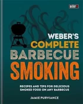 Image of Weber's Complete BBQ Smoking by Jamie Purviance