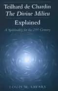 Image of teilhard de chardin the divine milieu explained a spirituality for the 21st
