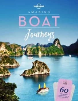 Image of Amazing boat journeys by Lonely Planet Global Limited