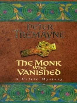 Image of The Monk Who Vanished by Peter Tremayne Book