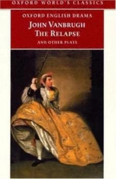Image of The Relapse the Provoked Wife the Confederacy a Journey to London the Country House by John Vanbrugh Paperback