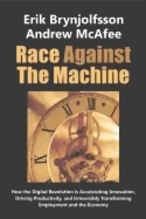 Image of race against the machine how the digital revolution is accelerating innovat