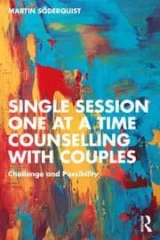 Image of Single Session One at a Time Counselling with Couples Challenge and Possibility