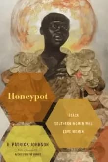 Image of Honeypot : Black Southern Women Who Love Women