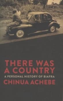Image of There Was a Country by Chinua Achebe Hardback