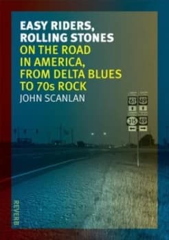 Image of Easy Riders Rolling Stones by John Scanlan Paperback