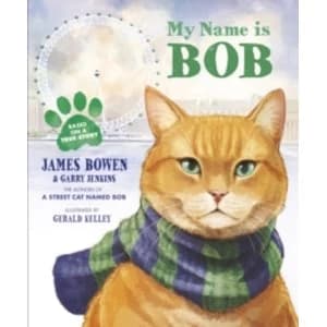 Image of My Name is Bob: An Illustrated Picture Book by James Bowen (Paperback, 2014)