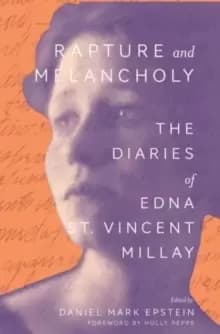Image of Rapture and Melancholy : The Diaries of Edna St. Vincent Millay
