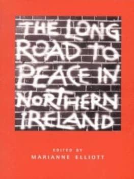 Image of The Long Road to Peace in Northern Ireland by Marianne Elliott Book