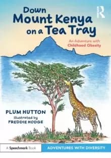 Image of Down Mount Kenya on a Tea Tray: An Adventure with Childhood Obesity