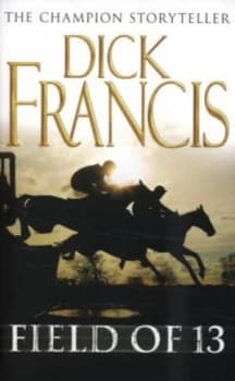 Image of Field of 13 by Dick Francis Paperback