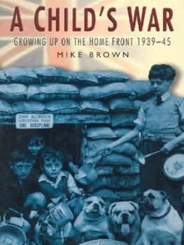 Image of A Childs War by Mike Brown Book