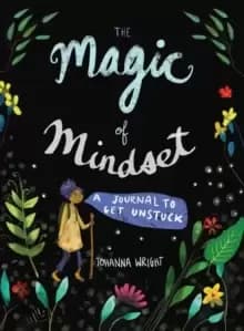 Image of The Magic of Mindset : A Journal to Get Unstuck