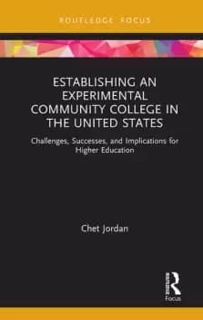 Image of Establishing an Experimental Community College in the United StatesChallenges Successes and Implications for Higher Education