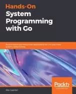 Image of hands on system programming with go build modern and concurrent application