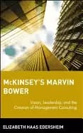 Image of mckinseys marvin bower vision leadership and the creation of management co