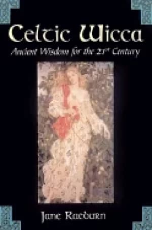 Image of celtic wicca ancient wisdom for the 21st century