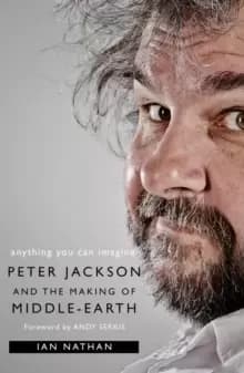 Image of Anything You Can Imagine : Peter Jackson and the Making of Middle-Earth