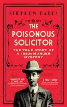 Image of The Poisonous Solicitor : The True Story of a 1920s Murder Mystery