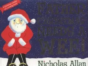 Image of Father Christmas Needs a Wee by Nicholas Allan Paperback