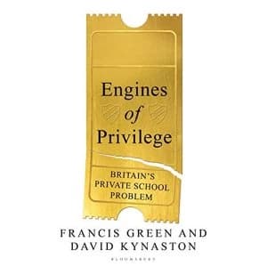 Image of Engines of Privilege Britains Private School Problem Hardback 2019