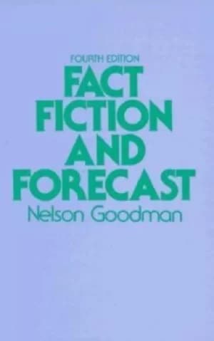 Image of Fact fiction and forecast by Nelson Goodman