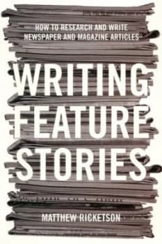 Image of Writing Feature Stories by Matthew Ricketson Paperback