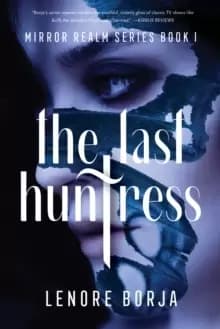 Image of The Last Huntress : Mirror Realm Series Book I