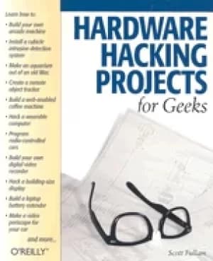 Image of Hardware hacking projects for geeks
