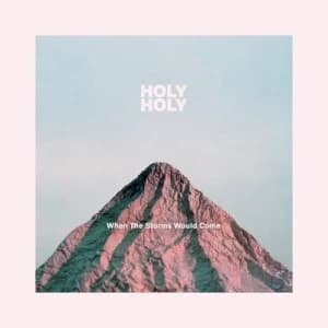 Image of When the Storms Would Come by Holy Holy CD Album