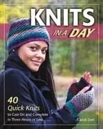 Image of knits in a day 40 quick knits to cast on and complete in three hours or les