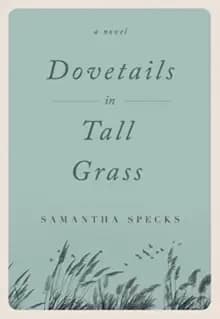 Image of Dovetails in Tall Grass : A Novel