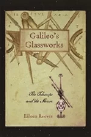 Image of galileos glassworks the telescope and the mirror