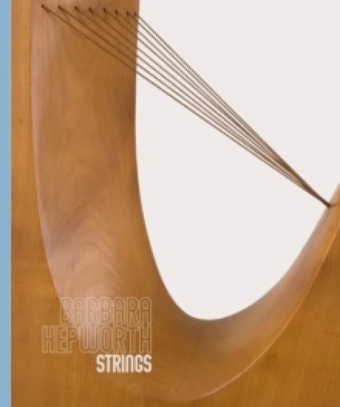 Image of Barbara Hepworth: Strings Hardback