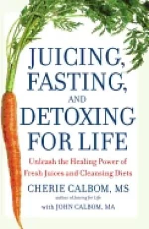 Image of juicing fasting and detoxing for life unleash the healing power of fresh j