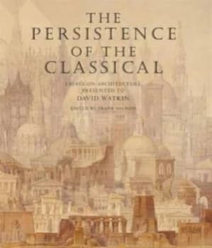 Image of The Persistence of the Classical by Dr Frank Salmon