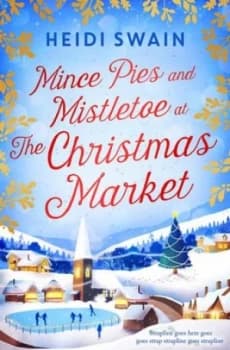 Image of Mince Pies and Mistletoe at the Christmas Market by Heidi Swain Paperback