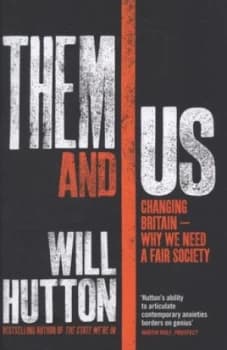 Image of Them and Us by Will Hutton Hardback