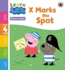 Image of Learn with Peppa Phonics Level 4 Book 14 - X Marks the Spot (Phonics Reader)
