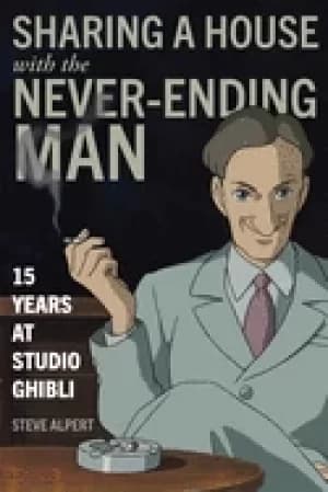 Image of sharing a house with the never ending man 15 years at studio ghibli