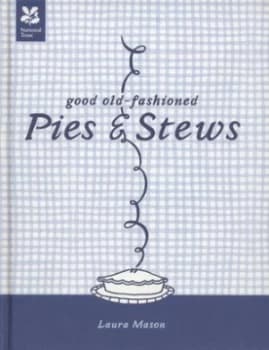 Image of Good Old-Fashioned Pies and Stews by Laura Mason Hardback