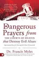 Image of dangerous prayers from the courts of heaven that destroy evil altars establ