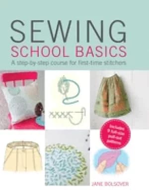 Image of sewing school basics a step by step course for first time stitchers