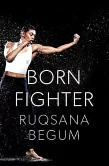 Image of Born Fighter : SHORTLISTED FOR THE WILLIAM HILL SPORTS BOOK OF THE YEAR PRIZE