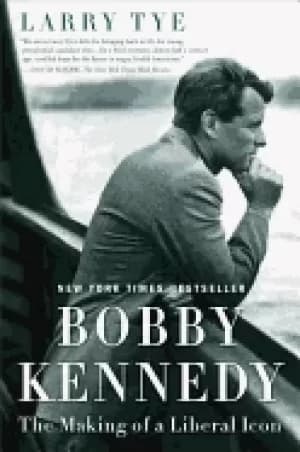 Image of bobby kennedy the making of a liberal icon