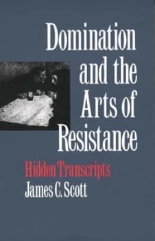 Image of Domination and the Arts of Resistance by James C. Scott Book