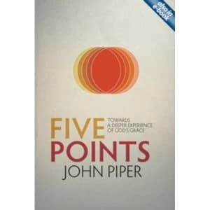 Image of Five Points: Towards a Deeper Experience of God's Grace by John Piper (Paperback, 2013)