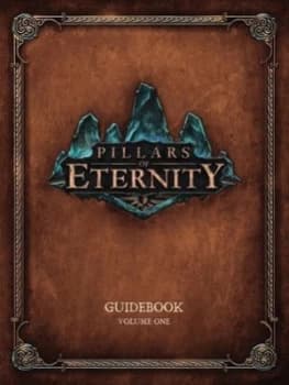 Image of Pillars of Eternity Guidebook. Volume 1 by Obsidian Entertainment Hardback